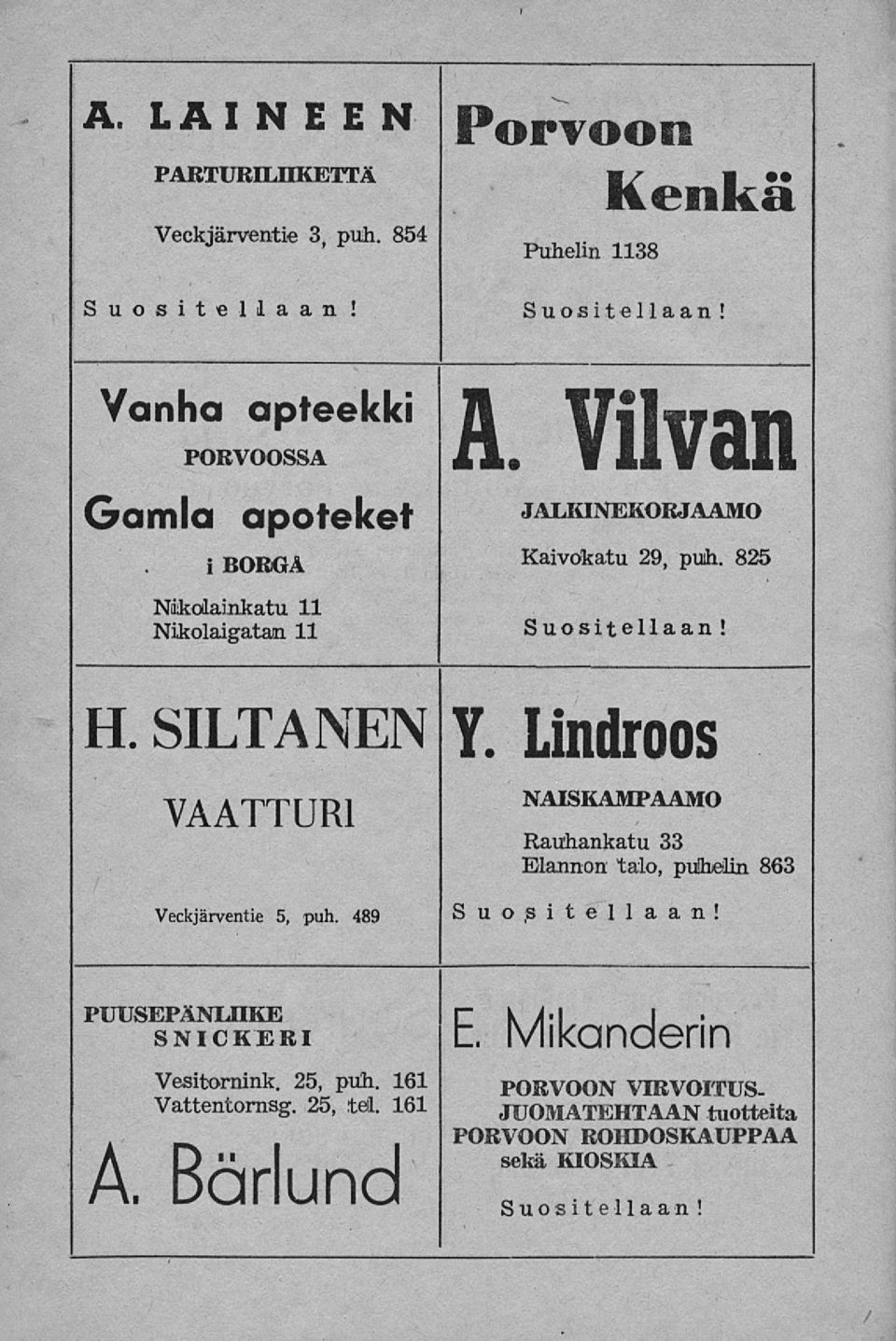 825 Nikolainkatu 11 Nikolaigatan 11 Suositellaan! H. SILTANEN Y.