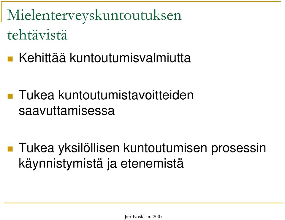 kuntoutumistavoitteiden saavuttamisessa Tukea