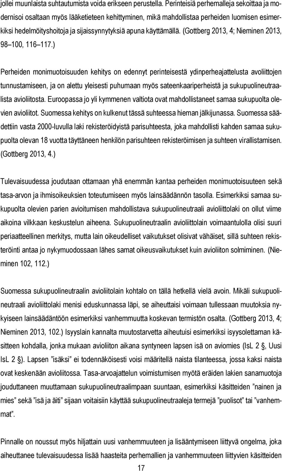 (Gottberg 2013, 4; Nieminen 2013, 98 100, 116 117.