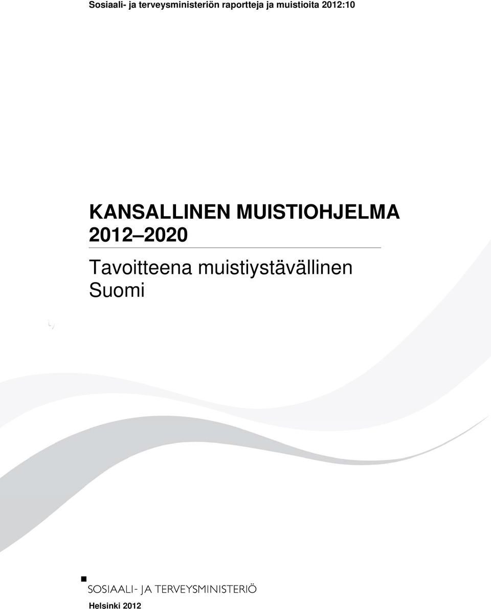 KANSALLINEN MUISTIOHJELMA 2012 2020