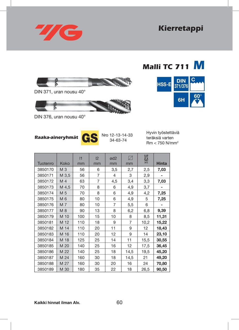 90 13 8 6,2 6,8 9,39 3850179 M 10 100 15 10 8 8,5 11,31 3850181 M 12 110 18 9 7 10,2 15,22 3850182 M 14 110 20 11 9 12 18,43 3850183 M 16 110 20 12 9 14 23,10 3850184 M 18 125 25 14 11 15,5