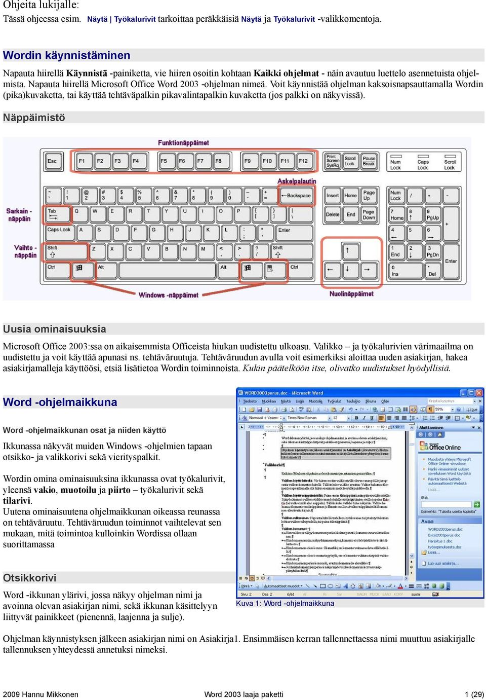 Napauta hiirellä Microsoft Office Word 2003 -ohjelman nimeä.