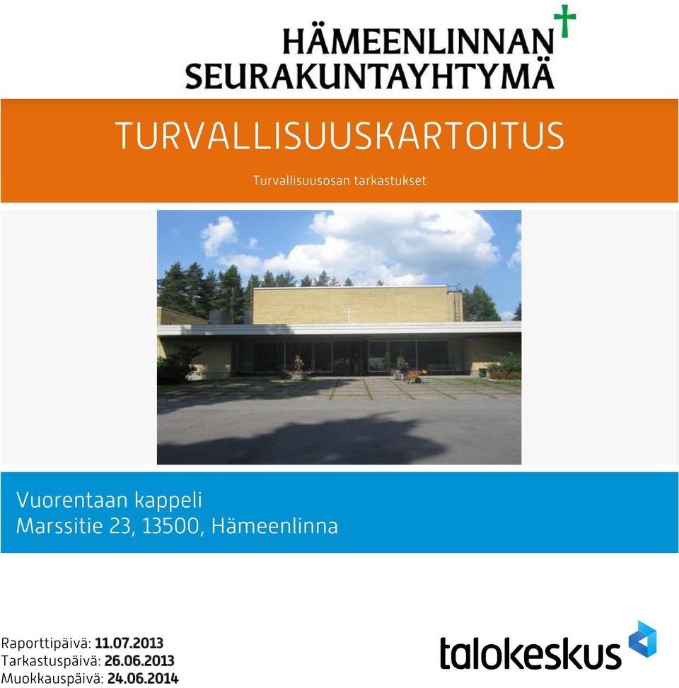 13500, Hämeenlinna Raporttipäivä: 11.07.