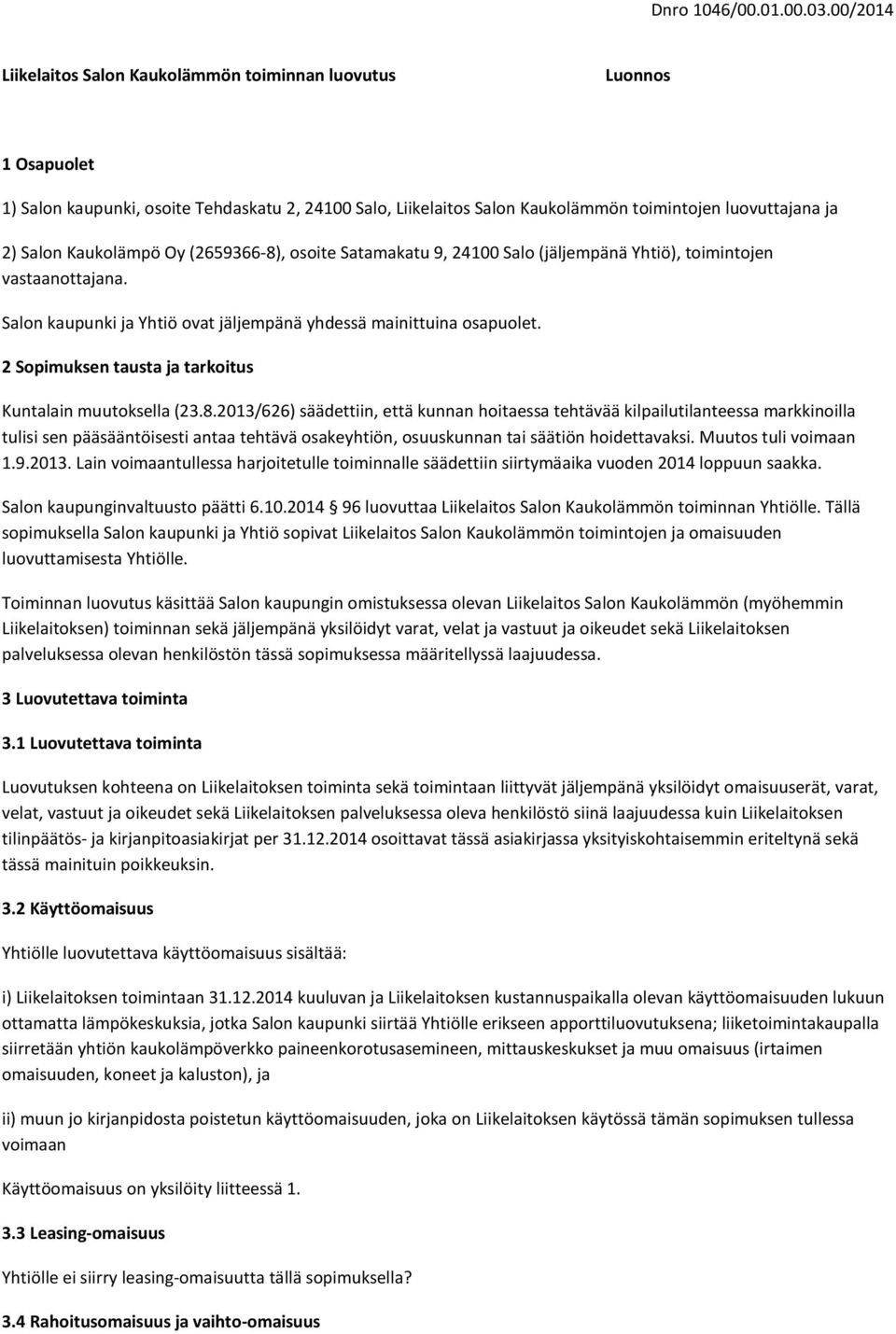 2 Sopimuksen tausta ja tarkoitus Kuntalain muutoksella (23.8.