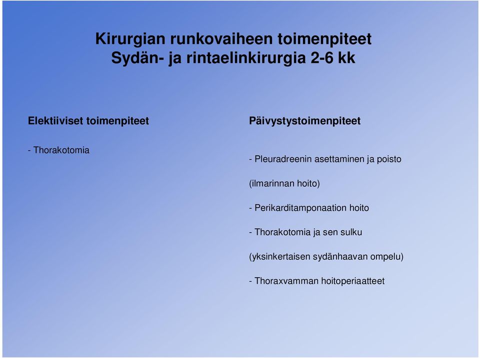 Perikarditamponaation hoito - Thorakotomia ja sen sulku