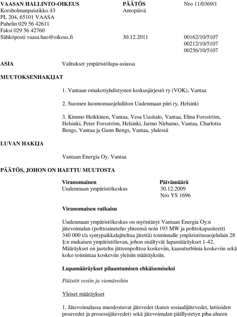 Suomen luonnonsuojeluliiton Uudenmaan piiri ry, Helsinki 3.