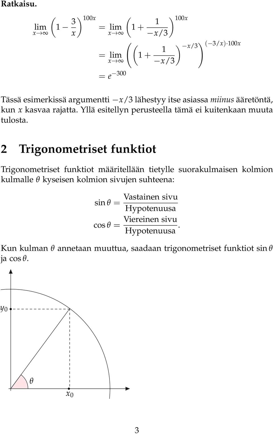 kasvaa rajatta. Yllä esitellyn perusteella tämä ei kuitenkaan muuta tulosta.