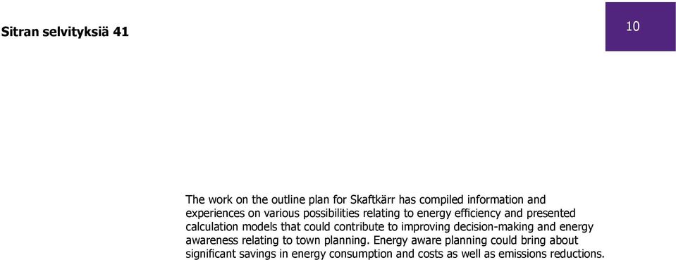 to improving decision-making and energy awareness relating to town planning.