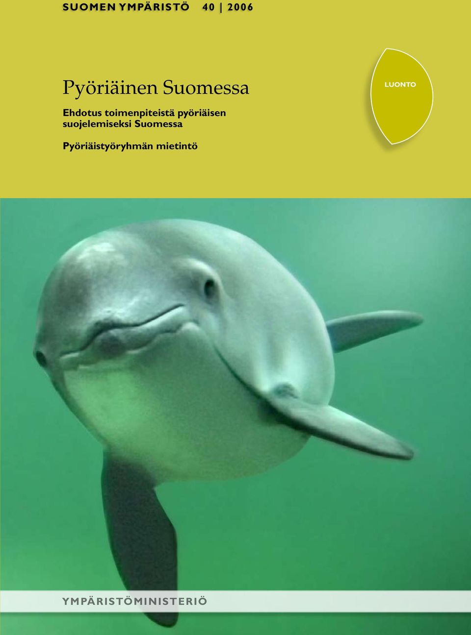 pyöriäisen suojelemiseksi Suomessa