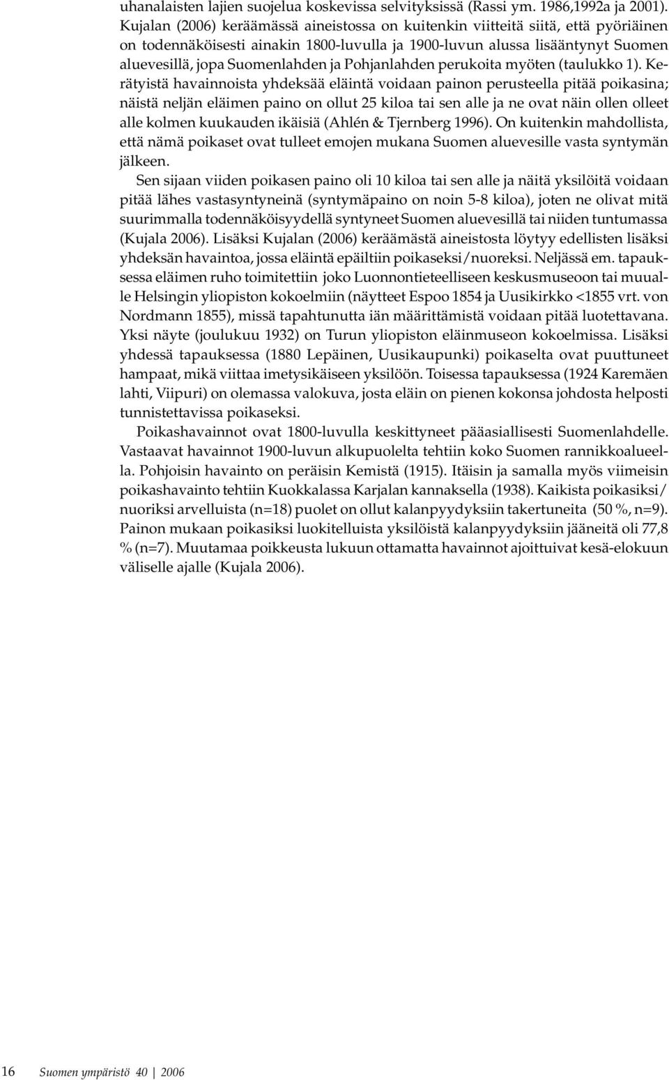 Pohjanlahden perukoita myöten (taulukko 1).