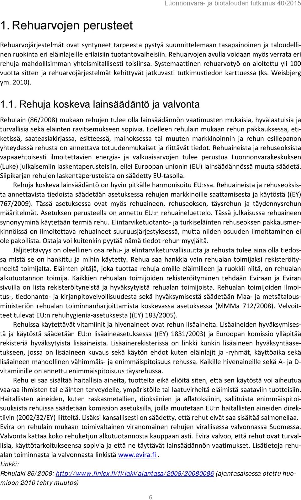 Systemaattinen rehuarvotyö on aloitettu yli 10