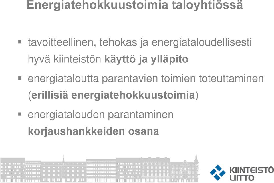 energiataloutta parantavien toimien toteuttaminen (erillisiä