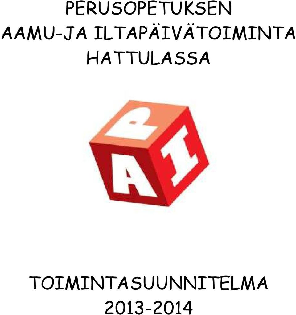 ILTAPÄIVÄTOIMINTA