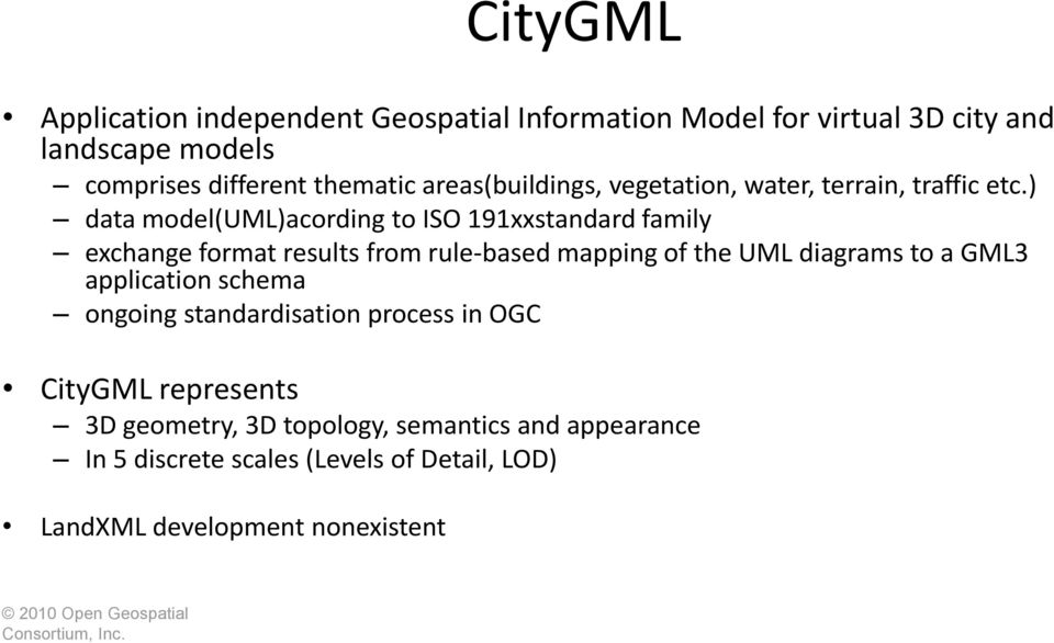 ) data model(uml)acording to ISO 191xxstandard family exchange format results from rule-based mapping of the UML diagrams to a GML3