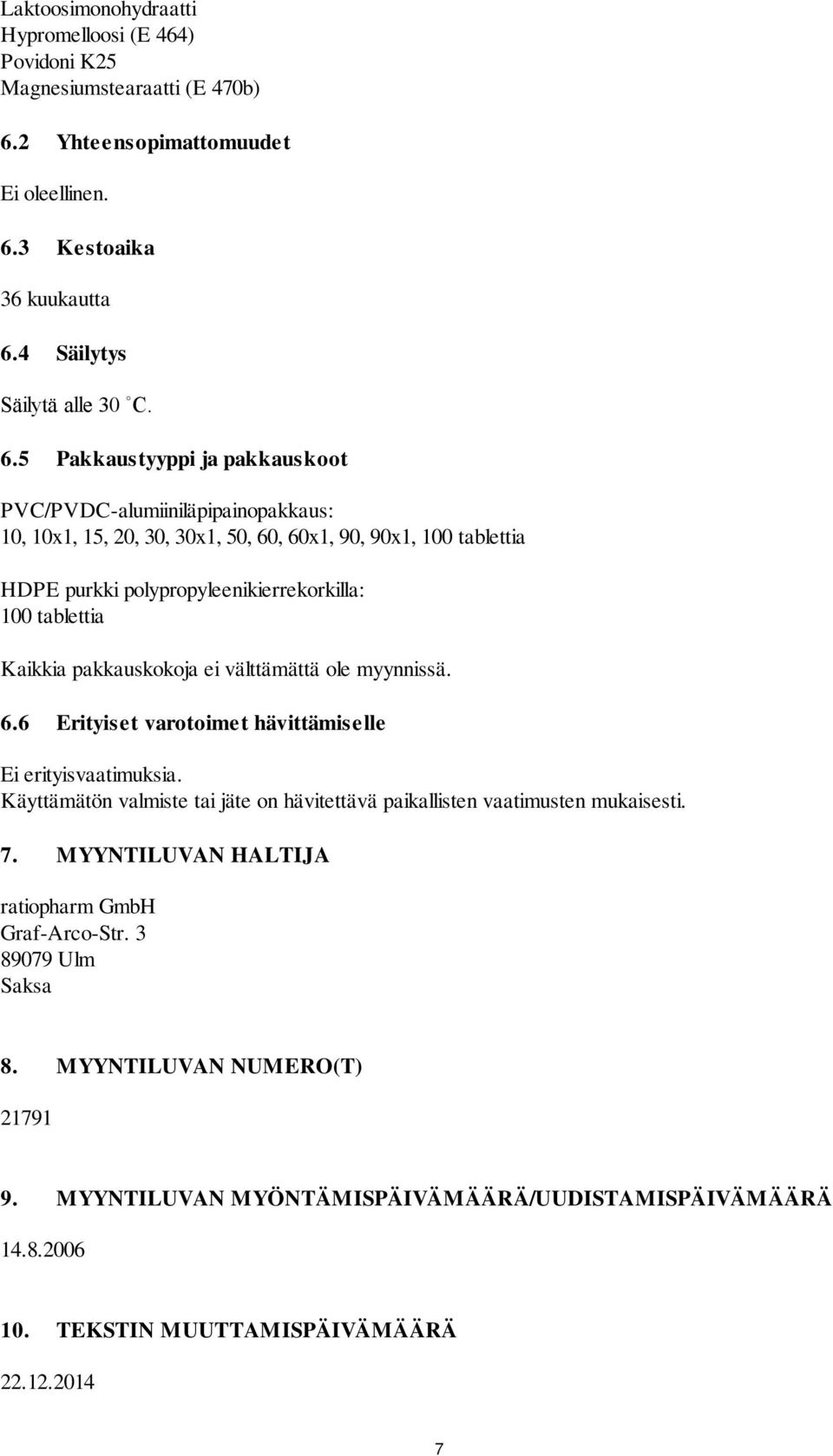 3 Kestoaika 36 kuukautta 6.