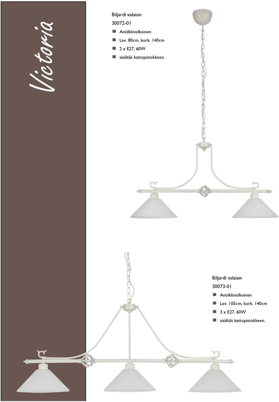 140cm 2 x E27, 60W Biljardi valaisin