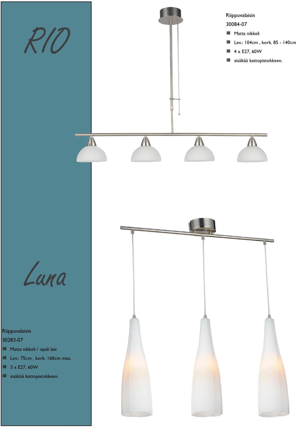 85-140cm 4 x E27, 60W Luna Riippuvalaisin