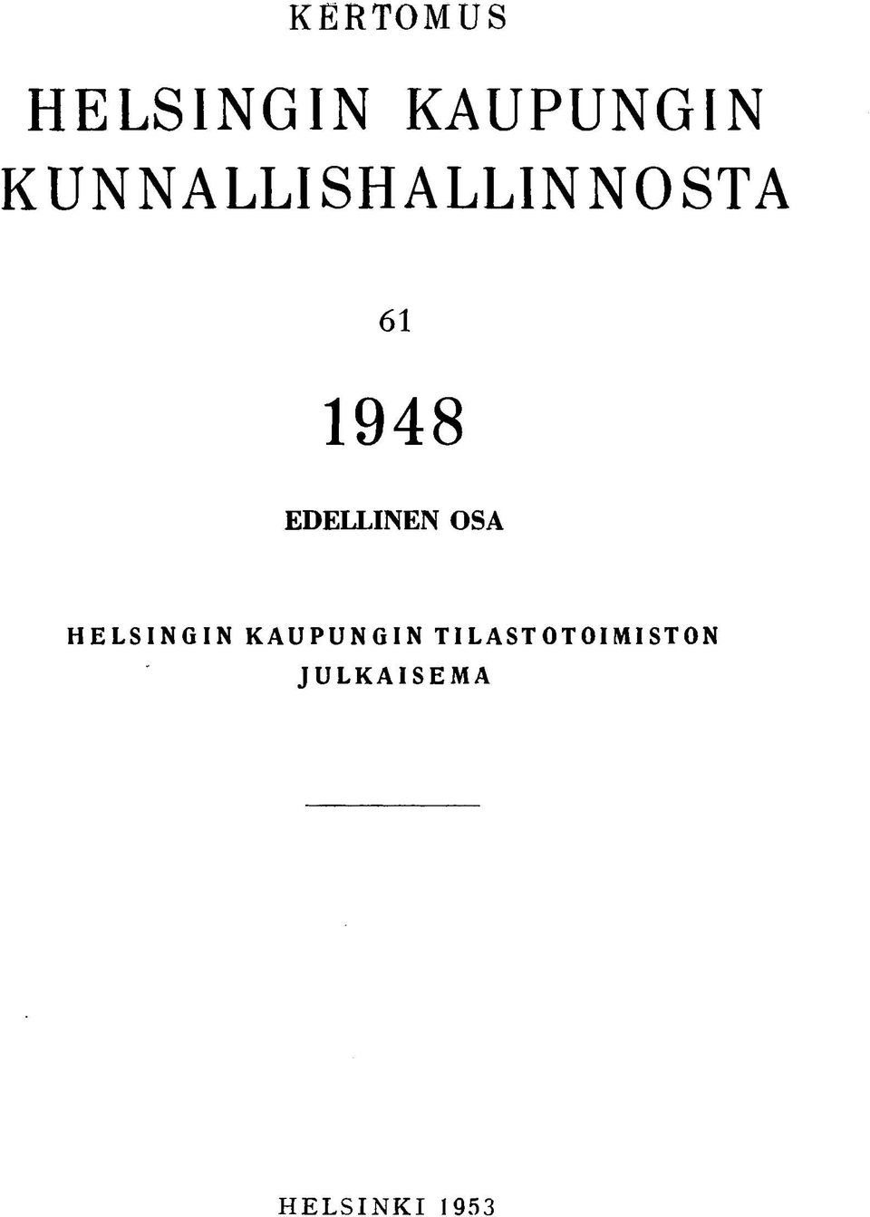 EDELLINEN OSA HELSINGIN KAUPUNGIN