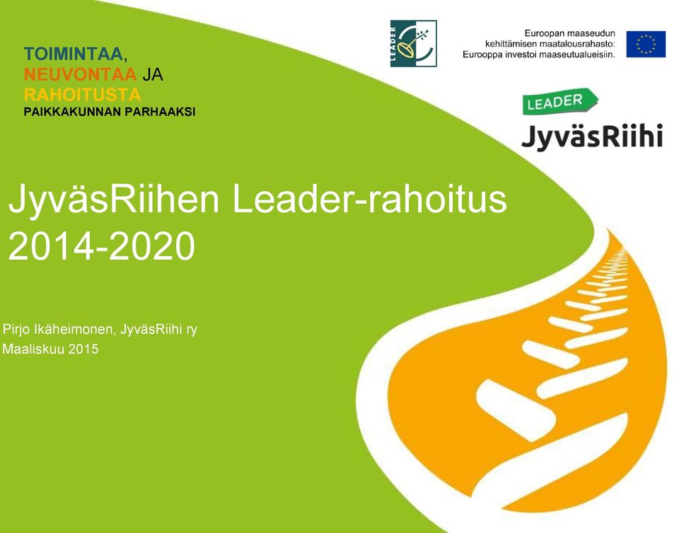 Leader-rahoitus 2014-2020 Pirjo