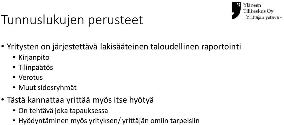 sidosryhmät Tästä kannattaa yrittää myös itse hyötyä On tehtävä