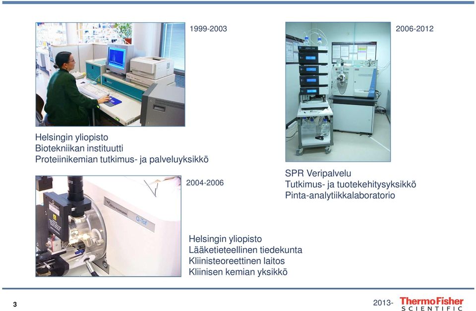 Tutkimus- ja tuotekehitysyksikkö Pinta-analytiikkalaboratorio Helsingin