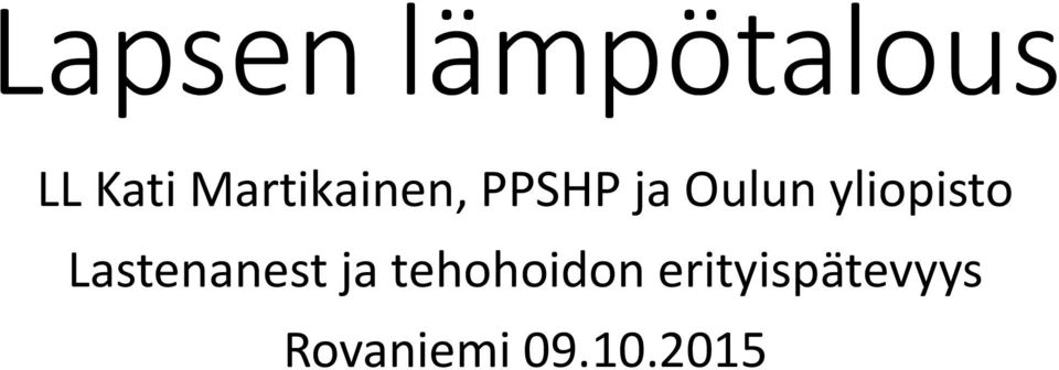 yliopisto Lastenanest ja