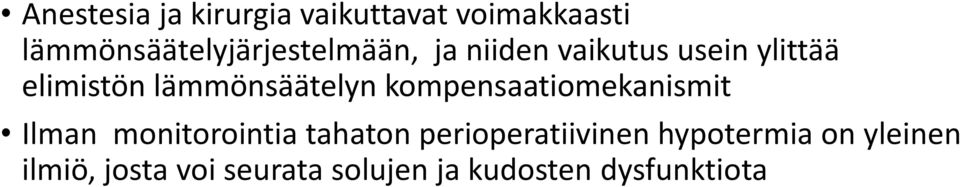 lämmönsäätelyn kompensaatiomekanismit Ilman monitorointia tahaton