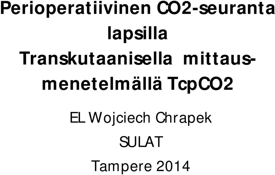 mittausmenetelmällä TcpCO2 EL