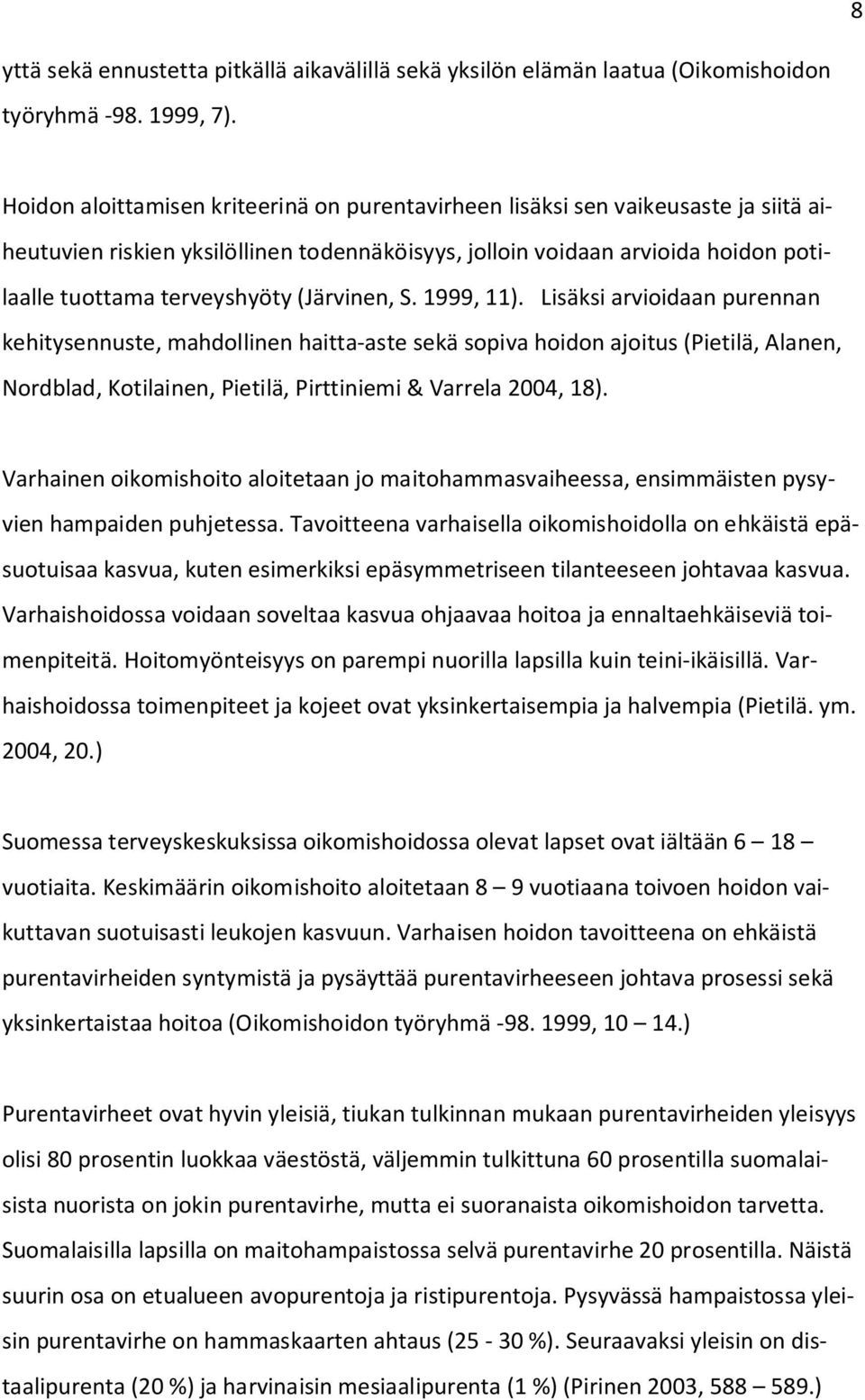 (Järvinen, S. 1999, 11).