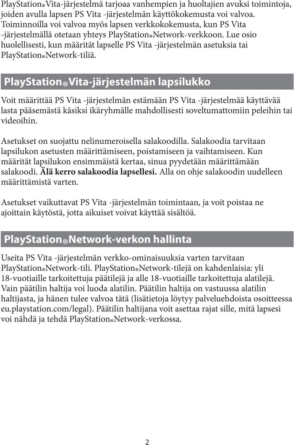 Lue osio huolellisesti, kun määrität lapselle PS Vita asetuksia tai Network-tiliä.