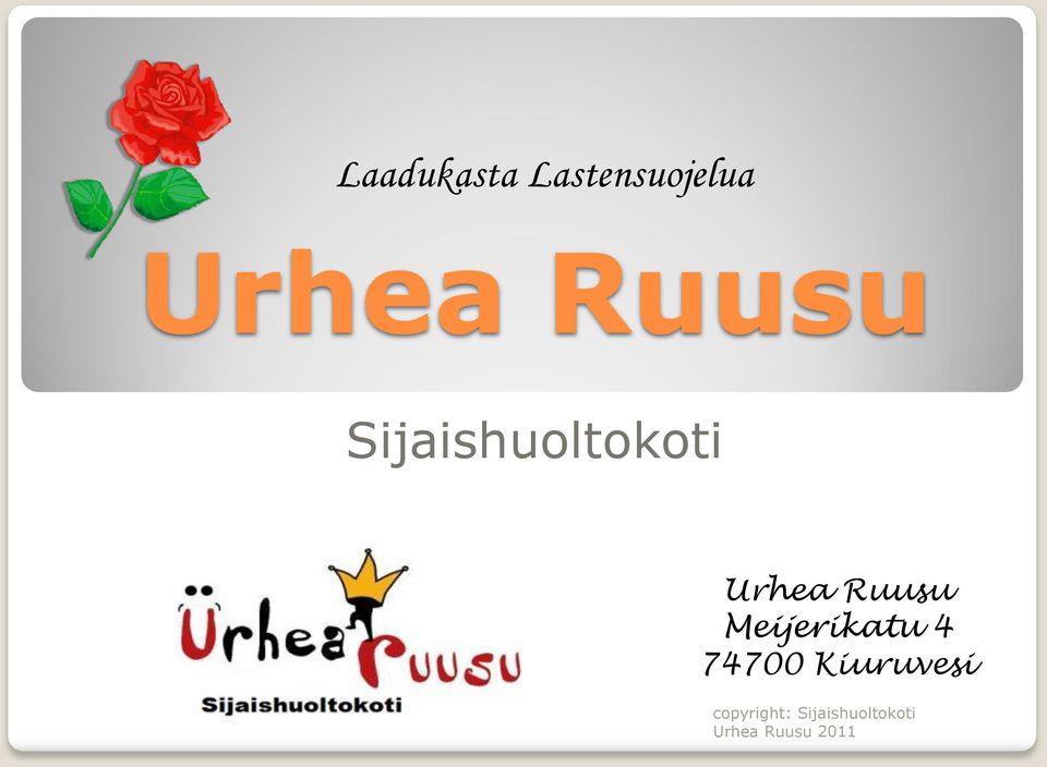 Ruusu Sijaishuoltokoti