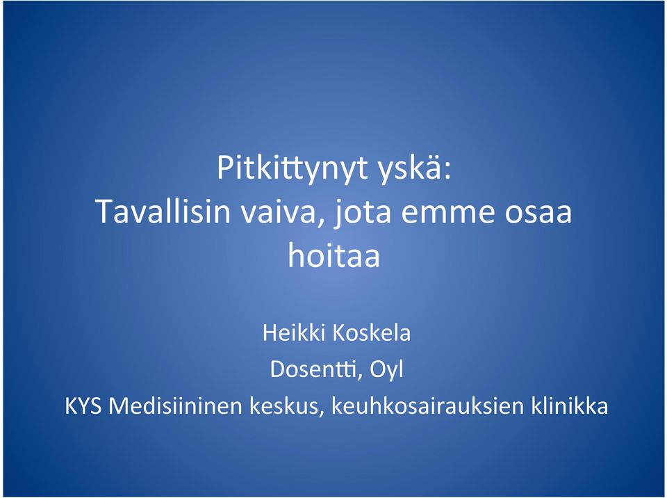 Heikki Koskela Dosen9, Oyl KYS