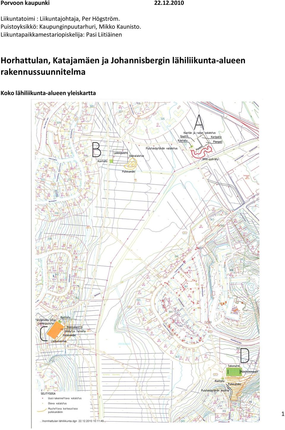 Liikuntapaikkamestariopiskelija: Pasi Liitiäinen Horhattulan, Katajamäen