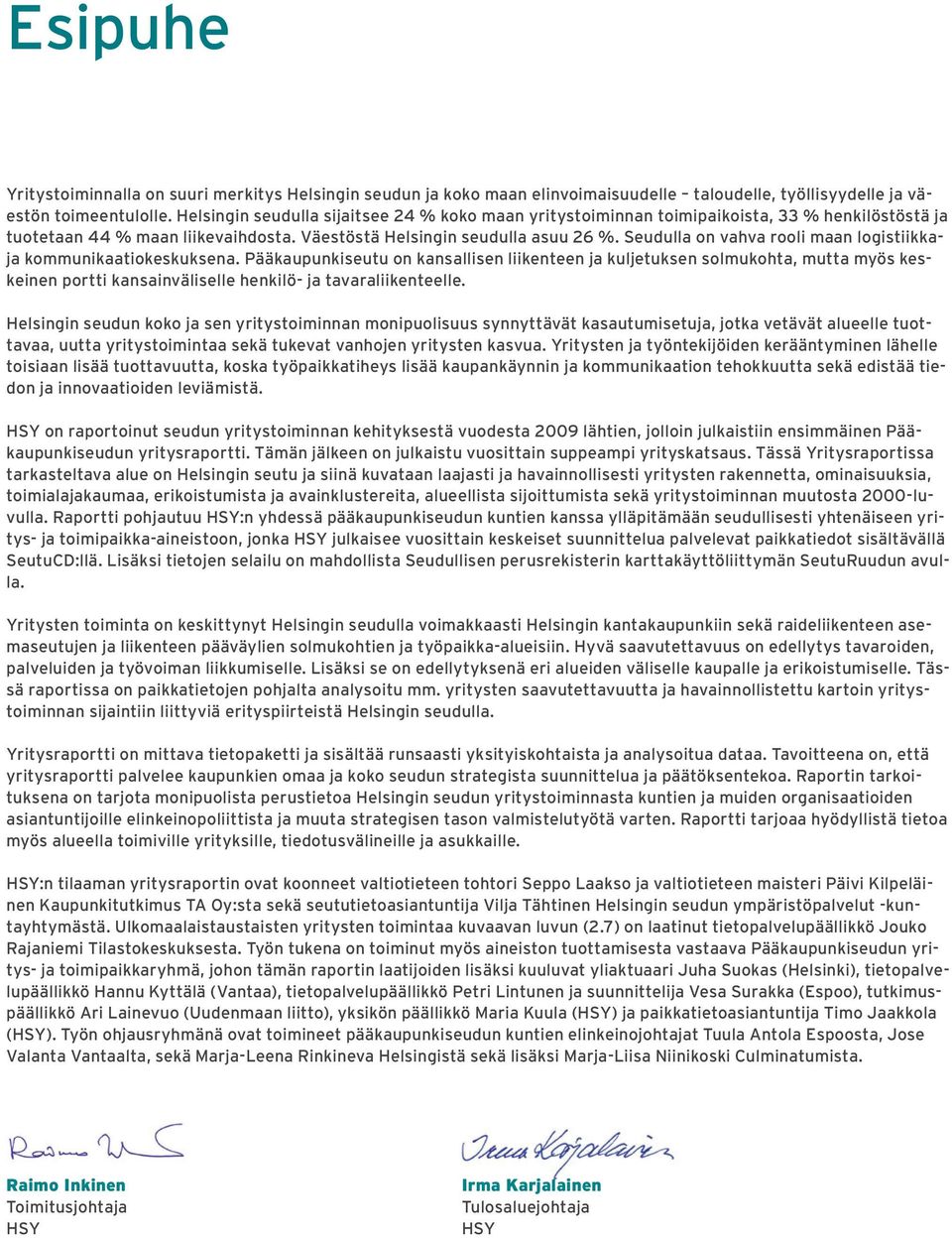 Seudulla on vahva rooli maan logistiikkaja kommunikaatiokeskuksena.