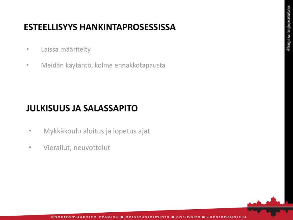 ennakkotapausta JULKISUUS JA SALASSAPITO