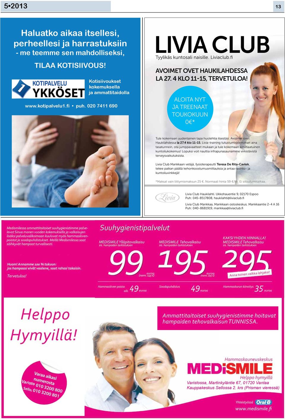 AVOIMET OVET HAUKILAHDESSA Albergasta Albergasta Leppävaaraan Albergasta -kirjan Leppävaaraan -kirjan esittely esittely -kirjan esittely Kotisiivoukset kokemuksella ja ammattitaidolla!!!"#$%&'()*+),-".