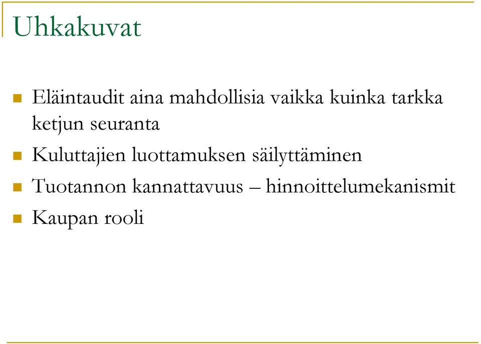 Kuluttajien luottamuksen säilyttäminen