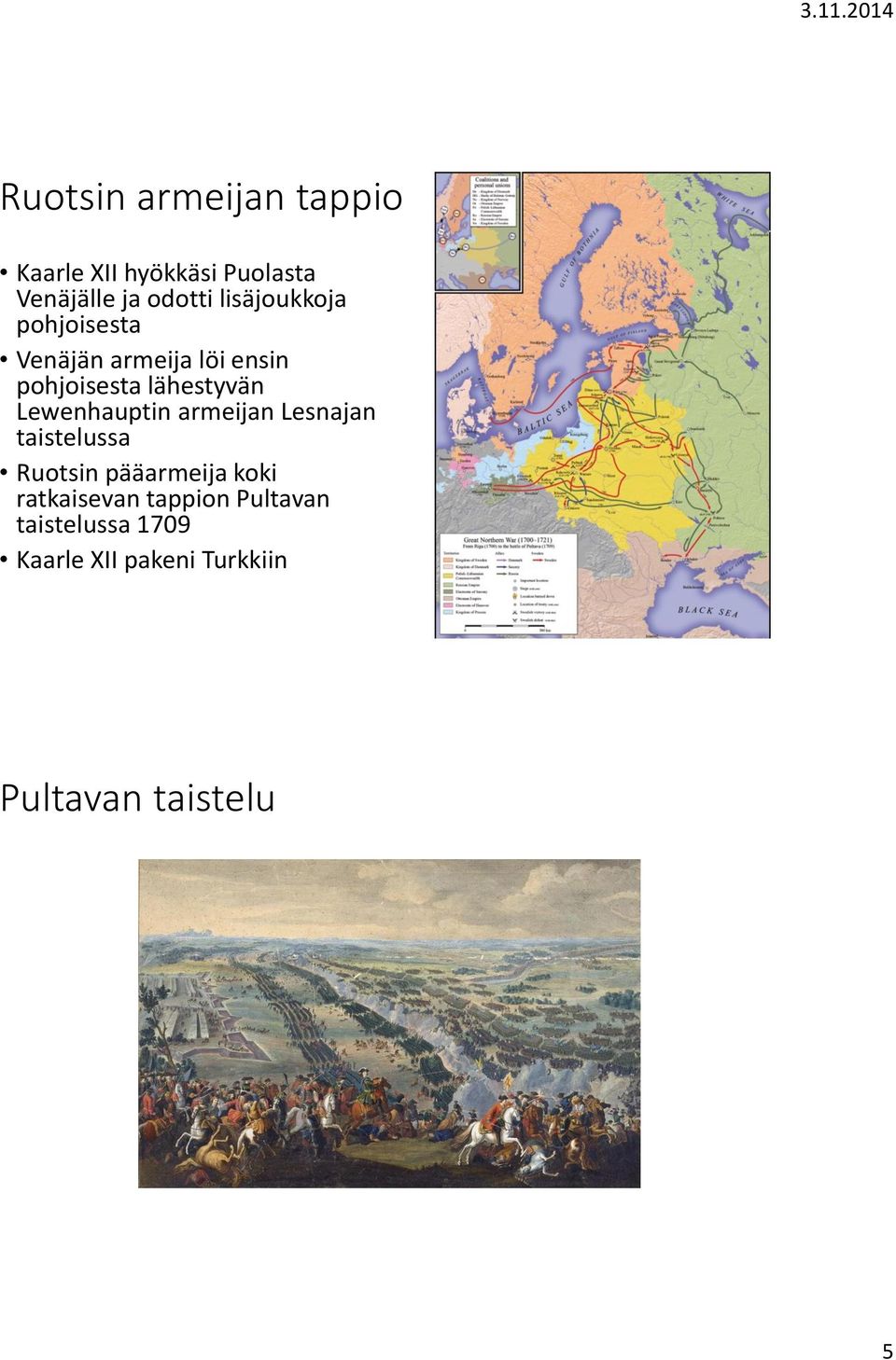 Lewenhauptin armeijan Lesnajan taistelussa Ruotsin pääarmeija koki