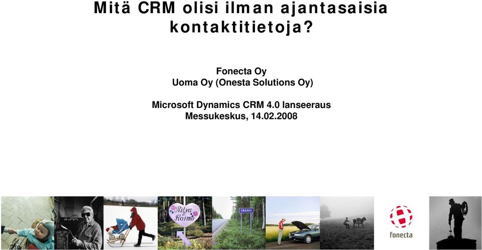 Fonecta Oy Uoma Oy (Onesta Solutions