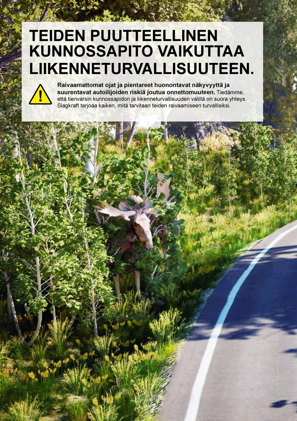 riskiä joutua onnettomuuteen.