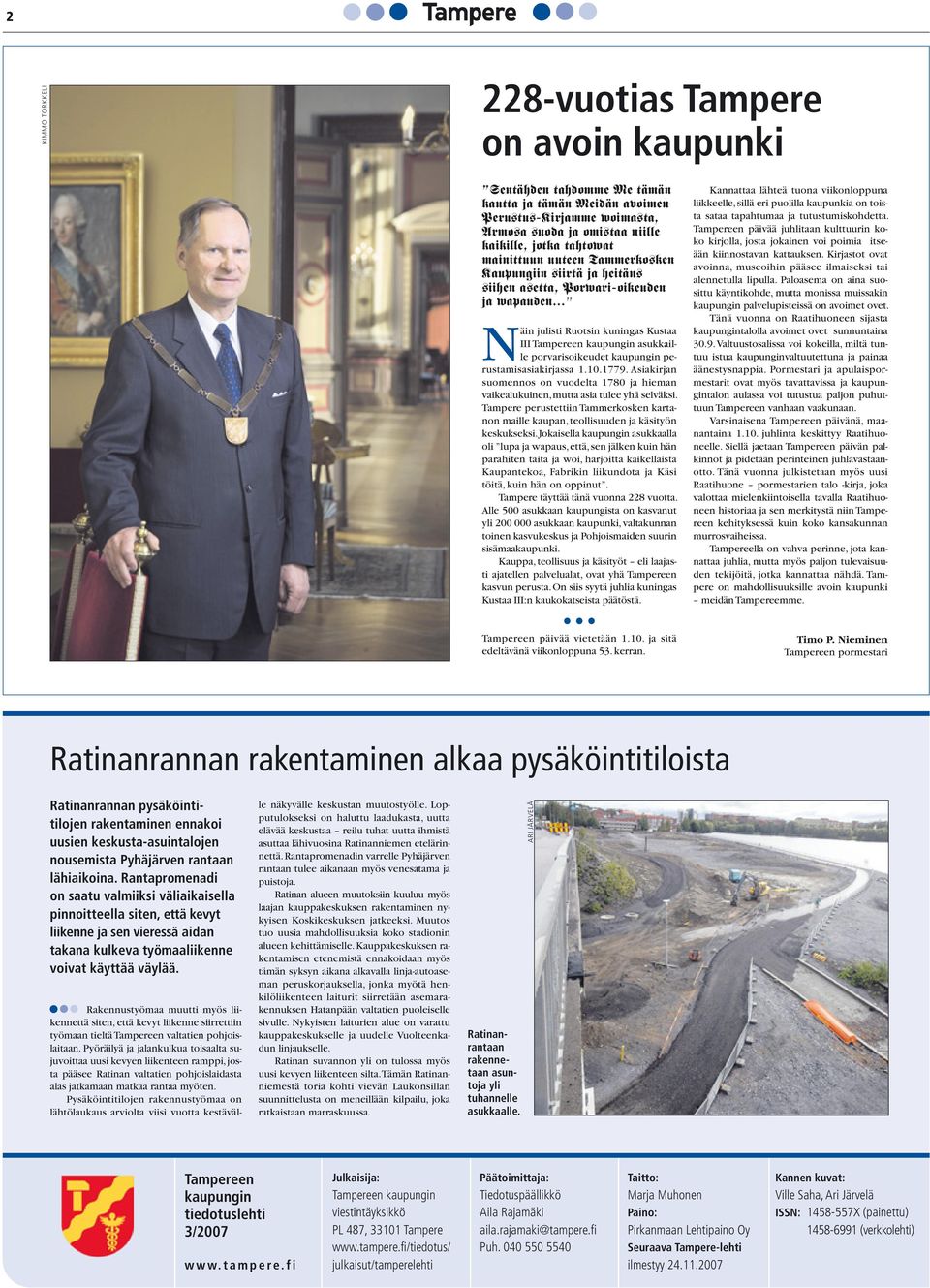 kaupungin perustamisasiakirjassa 1.10.1779. Asiakirjan suomennos on vuodelta 1780 ja hieman vaikealukuinen, mutta asia tulee yhä selväksi.