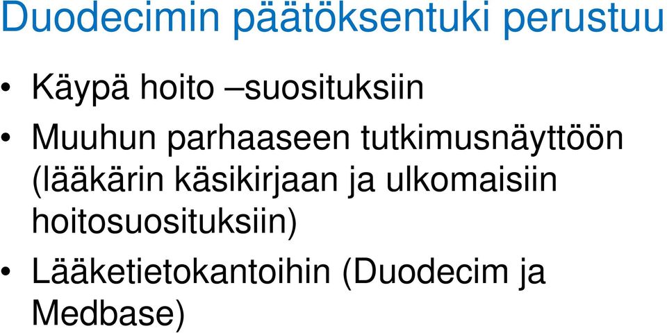 (lääkärin käsikirjaan ja ulkomaisiin