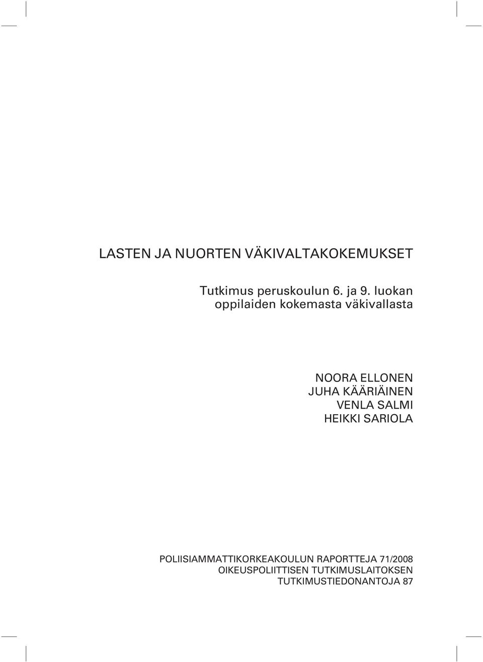 KÄÄRIÄINEN VENLA SALMI HEIKKI SARIOLA POLIISIAMMATTIKORKEAKOULUN