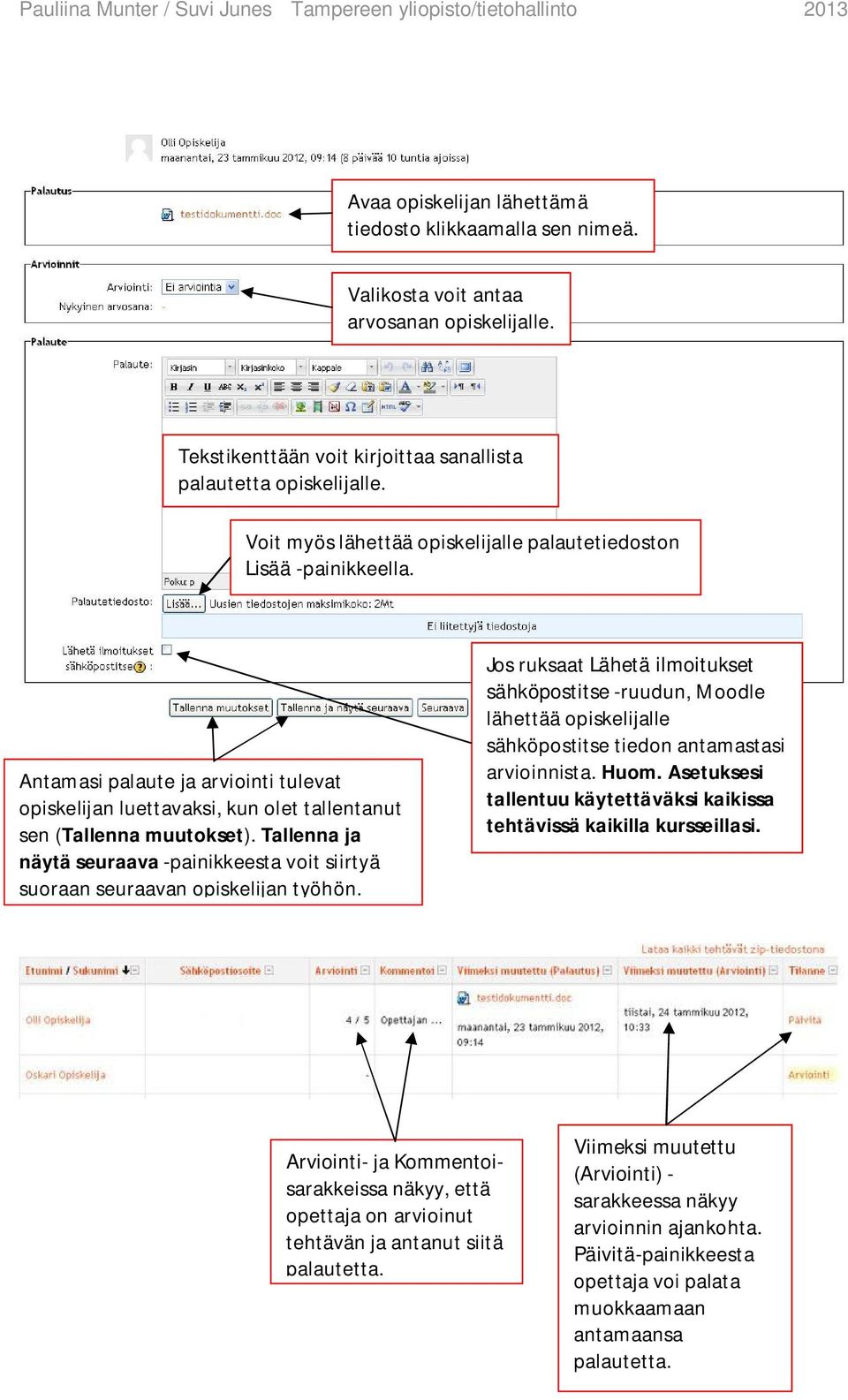 Tallenna ja näytä seuraava -painikkeesta voit siirtyä suoraan seuraavan opiskelijan työhön.