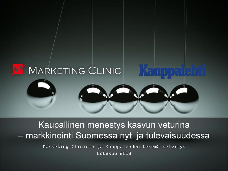 ja tulevaisuudessa Marketing in ja
