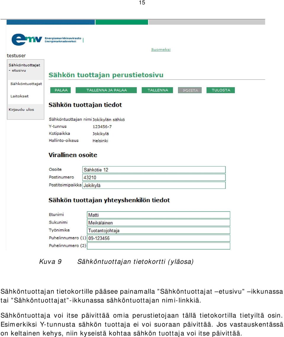 Sähköntuottaja voi itse päivittää omia perustietojaan tällä tietokortilla tietyiltä osin.