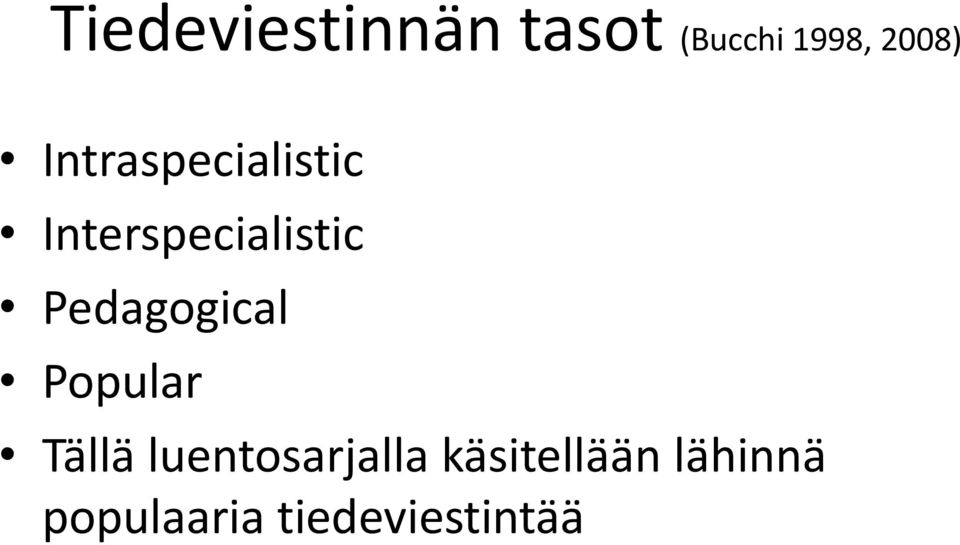 Pedagogical Popular Tällä luentosarjalla