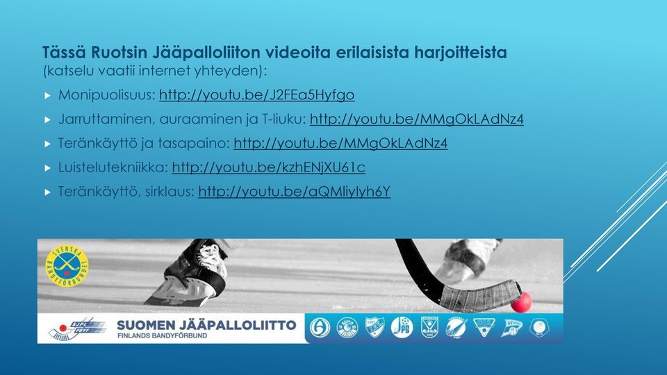 be/j2fea5hyfgo Jarruttaminen, auraaminen ja T-liuku: http://youtu.