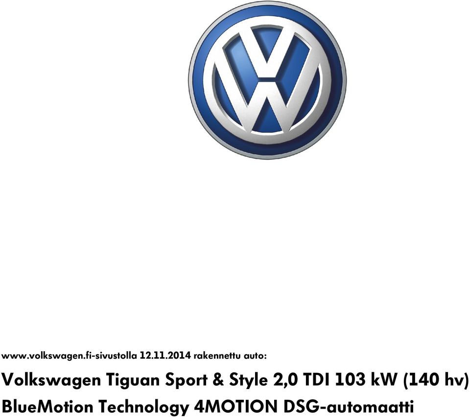 Sport & Style 2,0 TDI 103 kw (140 hv)