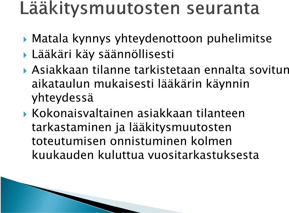 yhteydessä Kokonaisvaltainen asiakkaan tilanteen tarkastaminen ja